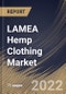 LAMEA Hemp Clothing Market Size, Share & Industry Trends Analysis Report By End User (Women, Men and Kids), By Type (Dress, Shirts, Pants, Coats & Jackets, Activewear, T-shirts), By Distribution Channel, By Country and Growth Forecast, 2022 - 2028 - Product Thumbnail Image