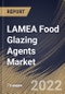 LAMEA Food Glazing Agents Market Size, Share & Industry Trends Analysis Report By Nature (Conventional and Organic), By Application, By Product Type (Stearic Acid, Beeswax, Candelilla Wax, Shellac, Carnauba Wax) By Country and Growth Forecast, 2022 - 2028 - Product Thumbnail Image