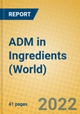 ADM in Ingredients (World)- Product Image