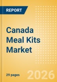 Canada Meal Kits (Prepared Meals) Market Size, Growth and Forecast Analytics, 2024-2029- Product Image