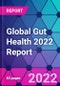 Global Gut Health 2022 Report - Product Thumbnail Image