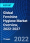 Global Feminine Hygiene Market Overview, 2022-2027 - Product Thumbnail Image
