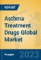 Asthma Treatment Drugs Global Market Insights 2023, Analysis and Forecast to 2028, by Manufacturers, Regions, Technology, Application, Product Type - Product Image