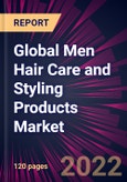 Global Men Hair Care and Styling Products Market 2022-2026- Product Image