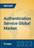 Authentication Service Global Market Insights 2023, Analysis and Forecast to 2028, by Market Participants, Regions, Technology, Application, Product Type- Product Image