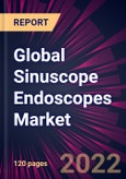 Global Sinuscope Endoscopes Market 2022-2026- Product Image