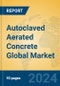 Autoclaved Aerated Concrete Global Market Insights 2024, Analysis and Forecast to 2029, by Manufacturers, Regions, Technology, Application - Product Thumbnail Image