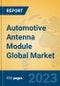 Automotive Antenna Module Global Market Insights 2023, Analysis and Forecast to 2028, by Manufacturers, Regions, Technology, Application, Product Type - Product Thumbnail Image