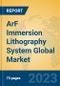 ArF Immersion Lithography System Global Market Insights 2023, Analysis and Forecast to 2028, by Manufacturers, Regions, Technology, Application, Product Type - Product Image