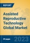 Assisted Reproductive Technology Global Market Insights 2023, Analysis and Forecast to 2028, by Manufacturers, Regions, Technology, Application, Product Type - Product Image