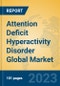 Attention Deficit Hyperactivity Disorder Global Market Insights 2023, Analysis and Forecast to 2028, by Manufacturers, Regions, Technology, Application, Product Type - Product Image