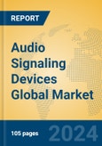 Audio Signaling Devices Global Market Insights 2024, Analysis and Forecast to 2029, by Manufacturers, Regions, Technology- Product Image
