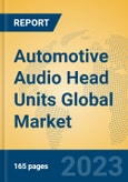 Automotive Audio Head Units Global Market Insights 2023, Analysis and Forecast to 2028, by Manufacturers, Regions, Technology, Application, Product Type- Product Image