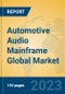 Automotive Audio Mainframe Global Market Insights 2023, Analysis and Forecast to 2028, by Manufacturers, Regions, Technology, Application, Product Type - Product Thumbnail Image