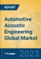 Automotive Acoustic Engineering Global Market Insights 2023, Analysis and Forecast to 2028, by Market Participants, Regions, Technology, Application, Product Type - Product Image