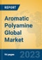 Aromatic Polyamine Global Market Insights 2023, Analysis and Forecast to 2028, by Manufacturers, Regions, Technology, Application, Product Type - Product Image