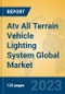 Atv All Terrain Vehicle Lighting System Global Market Insights 2023, Analysis and Forecast to 2028, by Manufacturers, Regions, Technology, Application, Product Type - Product Image