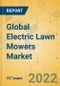 Global Electric Lawn Mowers Market - Comprehensive Study and Strategic Assessment 2022-2027 - Product Thumbnail Image