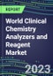 2023-2027 World Clinical Chemistry Analyzers and Reagent Market - Supplier Shares, Volume and Sales Segment Forecasts for 55 Tests in 98 Countries - Emerging Opportunities, Growth Strategies, Latest Technologies and Instrumentation Pipeline - Product Image