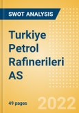 Turkiye Petrol Rafinerileri AS (TUPRS.E) - Financial and Strategic SWOT Analysis Review- Product Image