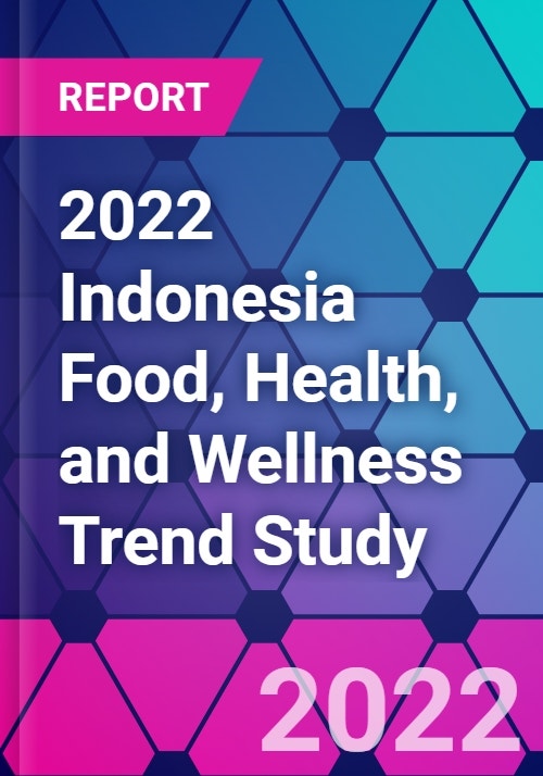 2022 Indonesia Food, Health, and Wellness Trend Study