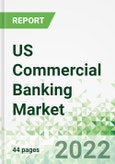 US Commercial Banking Market 2022-2026- Product Image