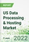 US Data Processing & Hosting Market 2022-2026 - Product Thumbnail Image