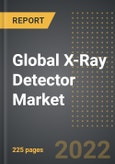 Global X-Ray Detector Market (2022 Edition)- Analysis By Technology, Portability, Application, By Region, By Country: Market Insights and Forecast with Impact of COVID-19 (2023-2028)- Product Image