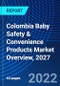 Colombia Baby Safety & Convenience Products Market Overview, 2027 - Product Thumbnail Image