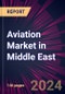 Aviation Market in Middle East 2024-2028 - Product Image