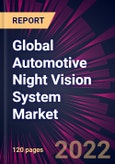 Global Automotive Night Vision System Market 2022-2026- Product Image