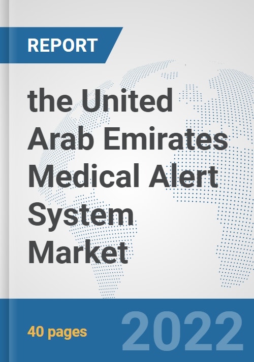 the United Arab Emirates Medical Alert System Market Prospects, Trends