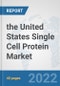 the United States Single Cell Protein Market: Prospects, Trends Analysis, Market Size and Forecasts up to 2028 - Product Thumbnail Image