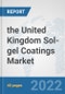 the United Kingdom Sol-gel Coatings Market: Prospects, Trends Analysis, Market Size and Forecasts up to 2028 - Product Thumbnail Image