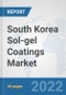 South Korea Sol-gel Coatings Market: Prospects, Trends Analysis, Market Size and Forecasts up to 2028 - Product Thumbnail Image