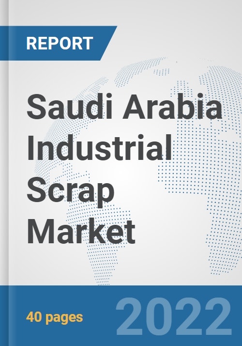 Saudi Arabia Industrial Scrap Market Prospects, Trends Analysis