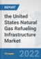 the United States Natural Gas Refueling Infrastructure Market: Prospects, Trends Analysis, Market Size and Forecasts up to 2028 - Product Thumbnail Image
