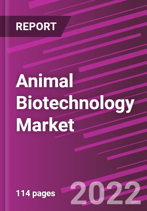 Animal Biotechnology Market Share, Size, Trends, Industry Analysis Report,  By Animal Type, By Product Type, By Application, By End-Use, By Region,  Segment Forecast, 2022 - 2030