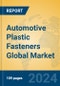 Automotive Plastic Fasteners Global Market Insights 2024, Analysis and Forecast to 2029, by Manufacturers, Regions, Technology - Product Thumbnail Image