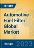 Automotive Fuel Filter Global Market Insights 2023, Analysis and Forecast to 2028, by Manufacturers, Regions, Technology, Application, Product Type- Product Image