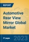 Automotive Rear View Mirror Global Market Insights 2023, Analysis and Forecast to 2028, by Manufacturers, Regions, Technology, Application, Product Type - Product Image