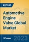 Automotive Engine Valve Global Market Insights 2023, Analysis and Forecast to 2028, by Manufacturers, Regions, Technology, Application, Product Type - Product Image