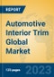 Automotive Interior Trim Global Market Insights 2023, Analysis and Forecast to 2028, by Manufacturers, Regions, Technology, Application, Product Type - Product Image
