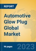 Automotive Glow Plug Global Market Insights 2023, Analysis and Forecast to 2028, by Manufacturers, Regions, Technology, Application, Product Type- Product Image
