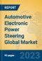 Automotive Electronic Power Steering Global Market Insights 2023, Analysis and Forecast to 2028, by Manufacturers, Regions, Technology, Application, Product Type - Product Image