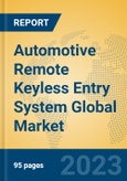 Automotive Remote Keyless Entry System Global Market Insights 2023, Analysis and Forecast to 2028, by Manufacturers, Regions, Technology, Application, Product Type- Product Image