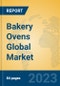 Bakery Ovens Global Market Insights 2023, Analysis and Forecast to 2028, by Manufacturers, Regions, Technology, Application, Product Type - Product Image