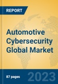 Automotive Cybersecurity Global Market Insights 2023, Analysis and Forecast to 2028, by Manufacturers, Regions, Technology, Application, Product Type- Product Image