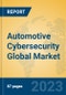 Automotive Cybersecurity Global Market Insights 2023, Analysis and Forecast to 2028, by Manufacturers, Regions, Technology, Application, Product Type - Product Image