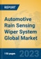 Automotive Rain Sensing Wiper System Global Market Insights 2023, Analysis and Forecast to 2028, by Market Participants, Regions, Technology, Product Type - Product Thumbnail Image